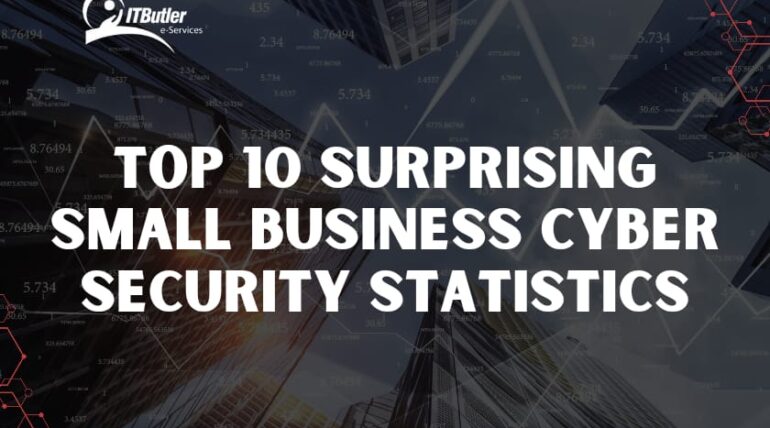 Top 10 Surprising Small Business Cyber Security Statistics