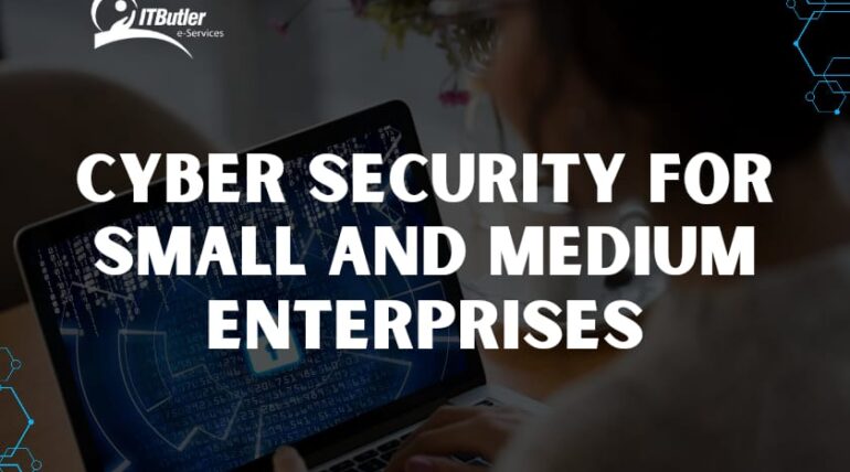 Cyber Security for Small and Medium Enterprises: Identifying Threats and Preventing Attacks