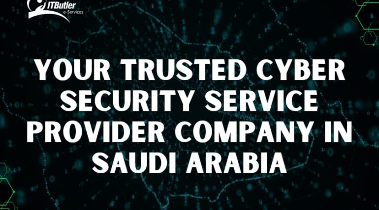 Your Trusted Cyber Security Service Provider Company in Saudi Arabia