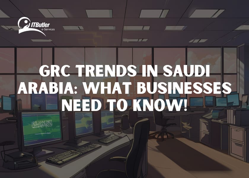 GRC Trends in Saudi Arabia: What Businesses Need to Know