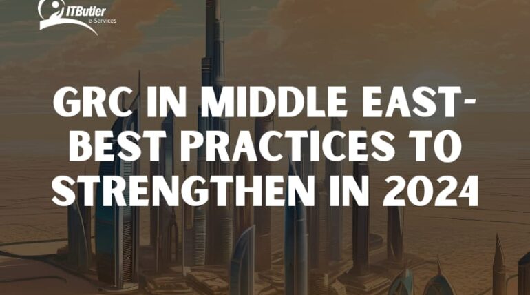 GRC in Middle East- Best Practices to Strengthen in 2024