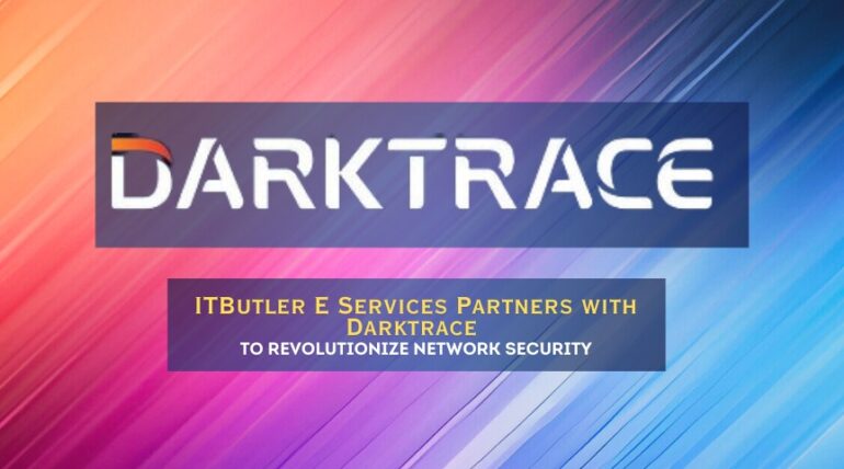 ITButler e-Services Partner with Darktrace to Revolutionize Network Security: Now Offering AI-Powered Managed Network Detection and Response