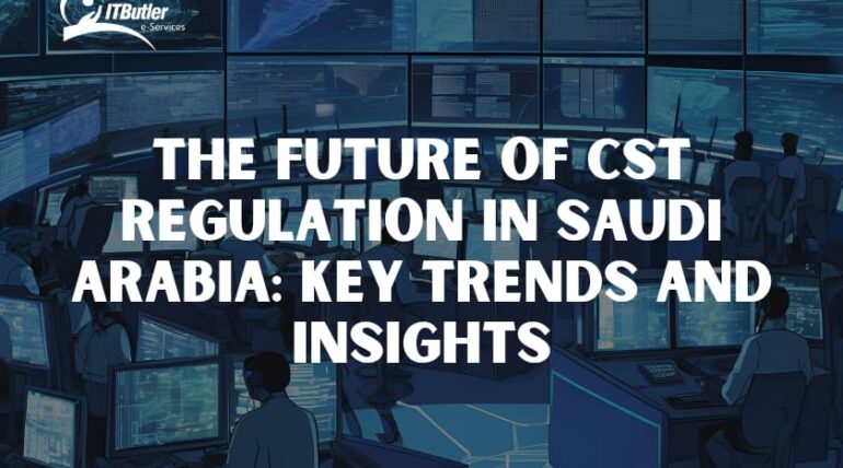 Future of CST Regulation in Saudi Arabia-Key Trends and Insights