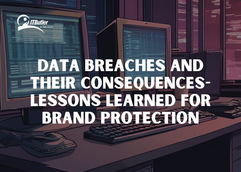 Data Breach Consequences-Lessons Learned For Brand Protection