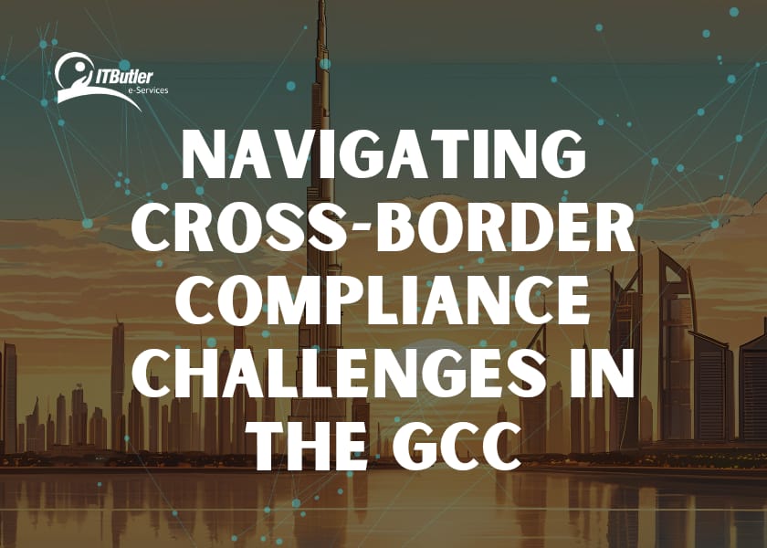 Navigating-Cross-Border-Compliance-Challenges-in-the-GCC