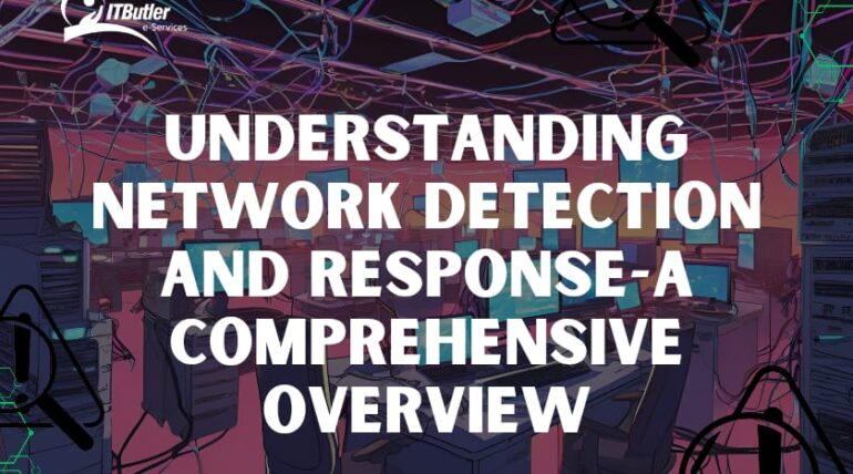 Understanding Network Detection and Response-A Comprehensive Overview