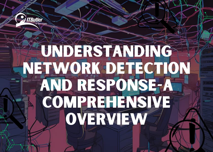 Understanding Network Detection and Response-A Comprehensive Overview