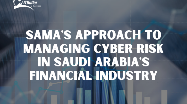 SAMA’s Approach to Managing Cyber Risk in Saudi Arabia’s Financial Industry