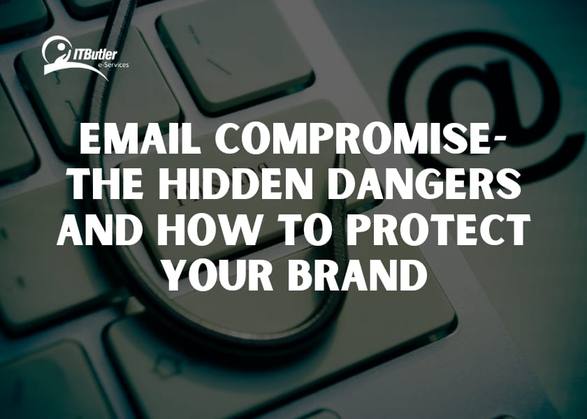 Email Compromise-The Hidden Dangers and How to Protect Your Brand