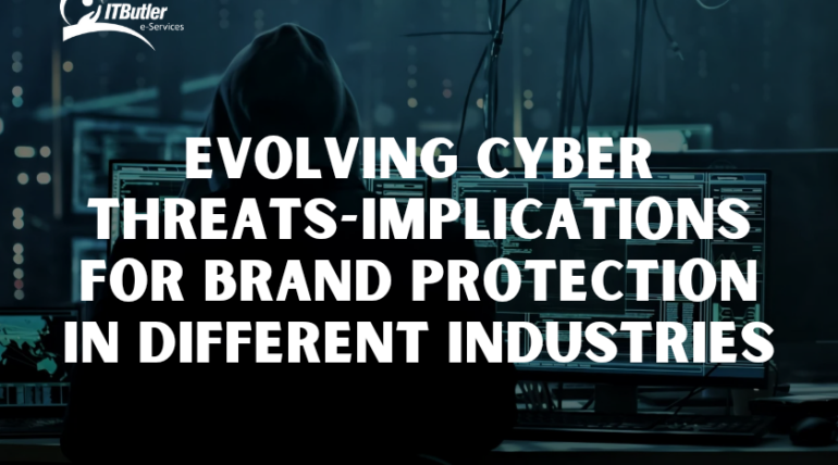 Evolving Cyber Threats- Implications for Brand Protection in Different Industries