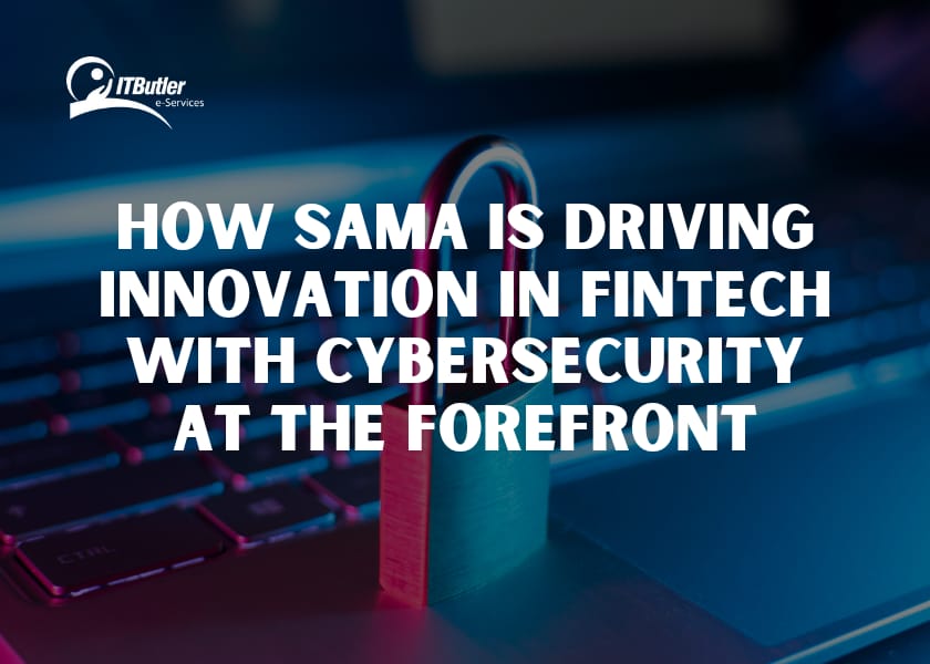 How SAMA is Driving Innovation in Fintech with Cybersecurity at the Forefront