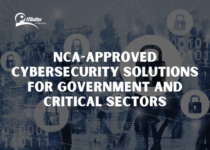 NCA-Approved Cybersecurity Solutions for Government and Critical Sectors