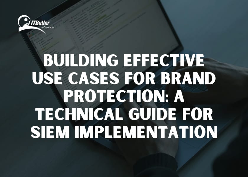Integrating Brand Protection Data into SIEM-Best Practices for Enhanced Security Posture