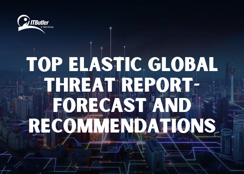 Elastic Global Threat Report