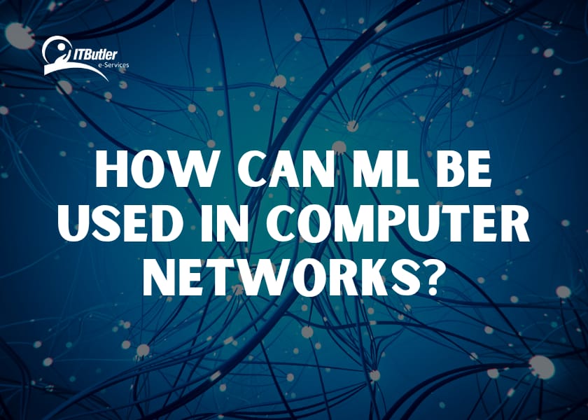 How Can ML Be Used In Computer Networks?How Can ML Be Used In Computer Networks?