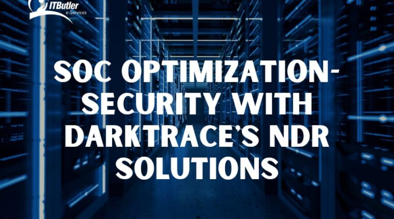 SOC optimization- Security with Darktrace’s NDR Solutions