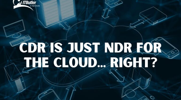 CDR is Just NDR for the Cloud… Right?