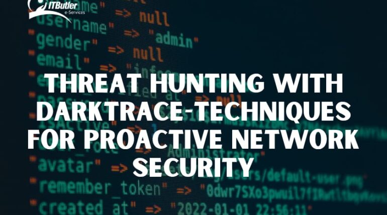 Threat Hunting with Darktrace-Techniques for Proactive Network Security