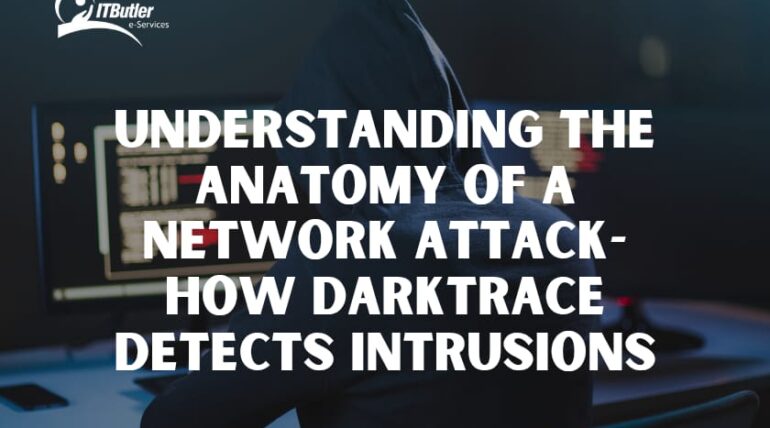 Understanding the Anatomy of a Network Attack-How Darktrace Detects Intrusions