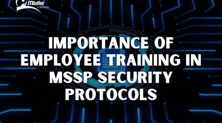 Importance of Employee Training in MSSP Security Protocols