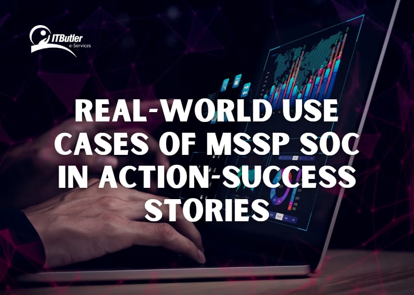 MSSP and SOC success stories