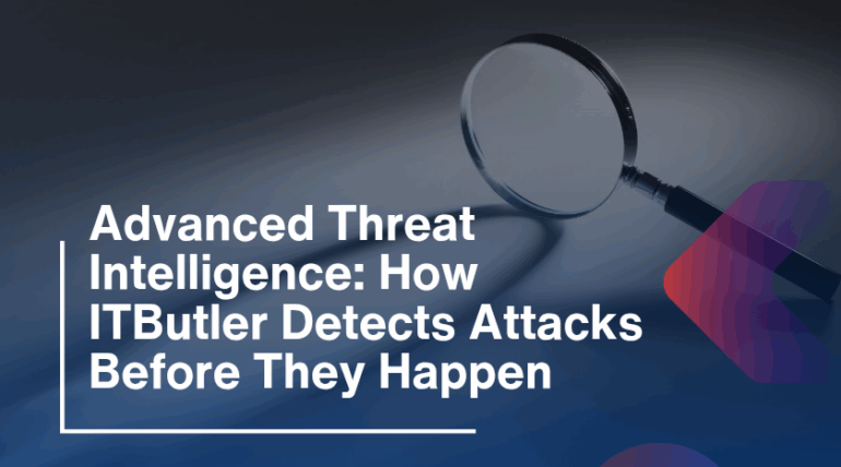 Advanced Threat Intelligence: How ITButler Detects Attacks Before They Happen