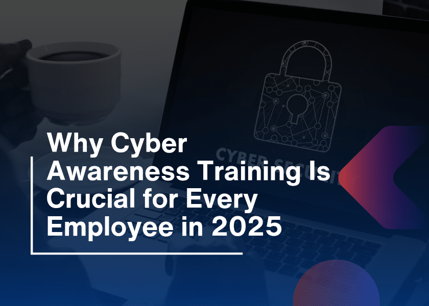 Cyber Awareness Training Why It’s Crucial for Employee in 2025