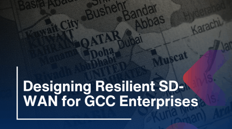 Designing Resilient SD-WAN for GCC Enterprises