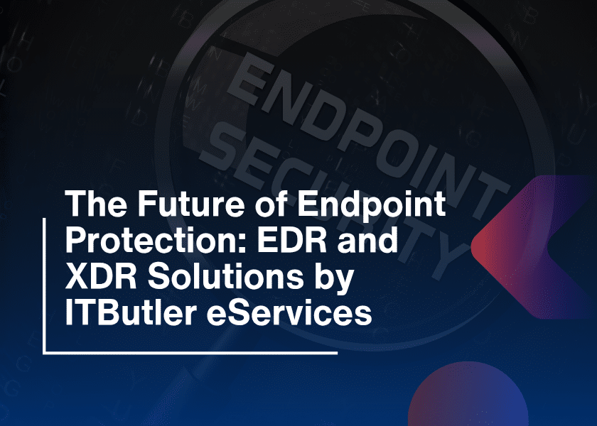 EDR and XDR Solutions-The Future of Endpoint Protection
