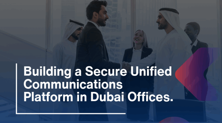 Building a Secure Unified Communications Platform in Dubai Offices
