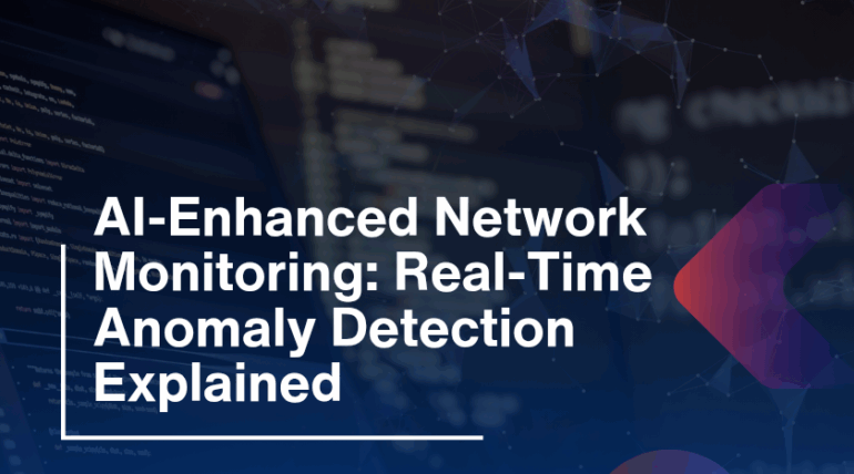AI-Enhanced Network Monitoring: Real-Time Anomaly Detection Explained