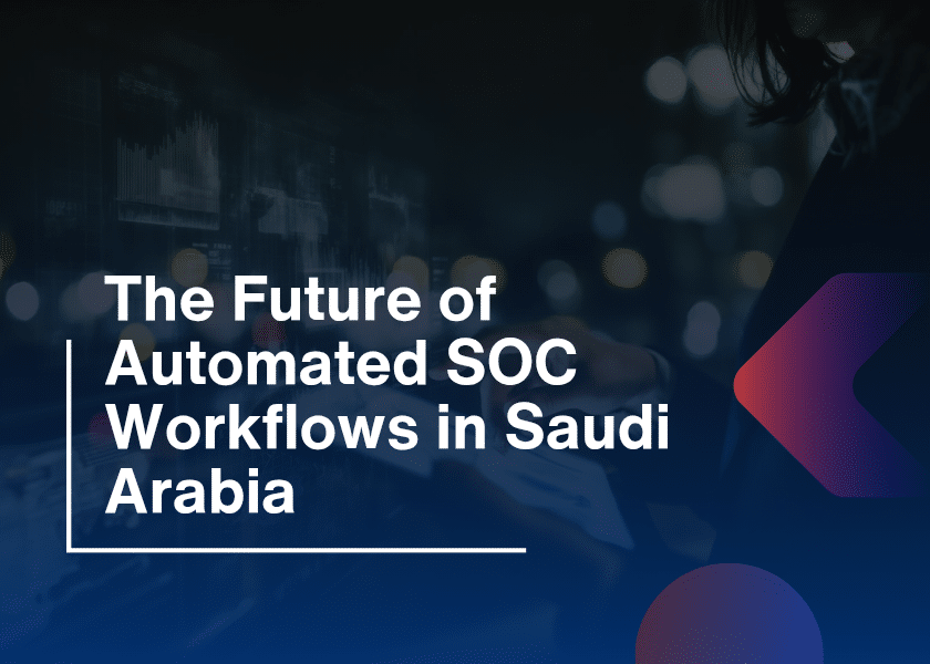 Automated SOC Workflows-The Future of Security