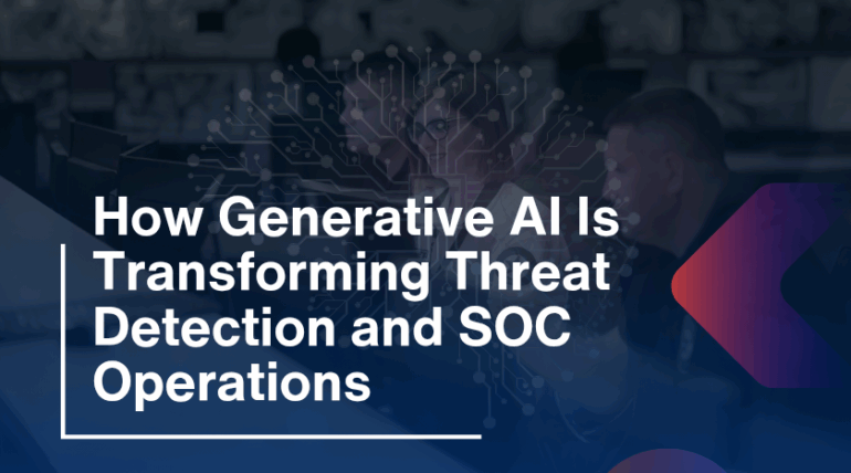 How Generative AI Is Transforming Threat Detection and SOC Operations