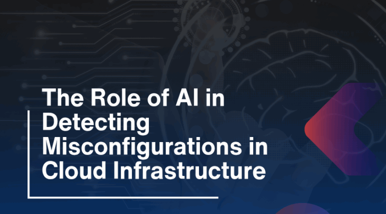 The Role of AI in Detecting Misconfigurations in Cloud Infrastructure
