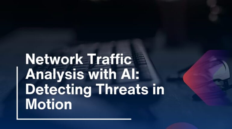 Network Traffic Analysis with AI: Detecting Threats in Motion