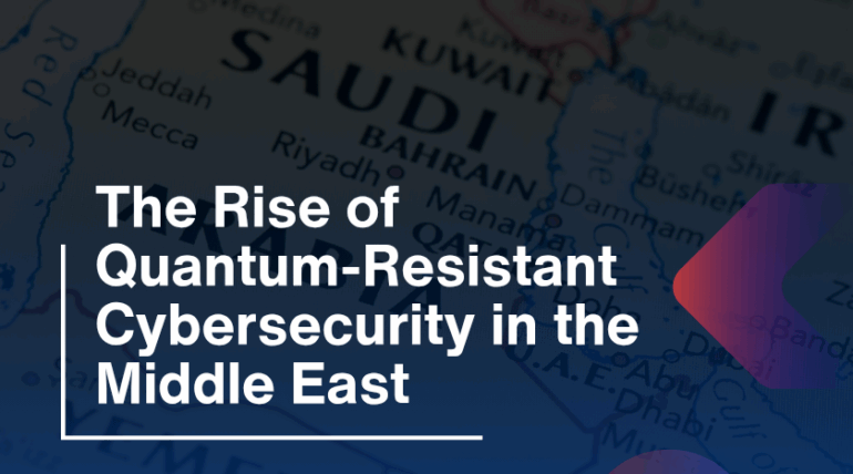 The Rise of Quantum-Resistant Cybersecurity in the Middle East
