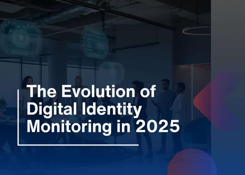 Digital Identity Monitoring-How Organizations Detect
