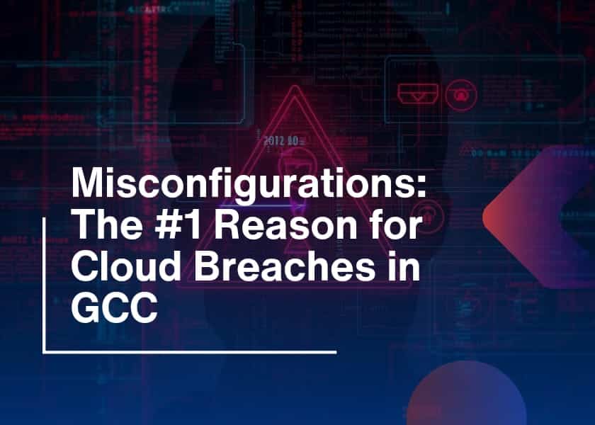 Misconfigurations for Cloud Breaches-Causes & Fixes