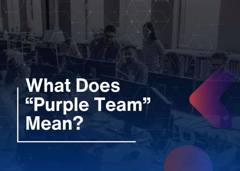 What Does “Purple Team” Mean?