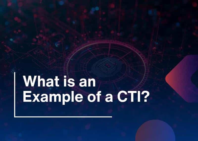 Cyber Thread Intelligence Explained with CTI Example