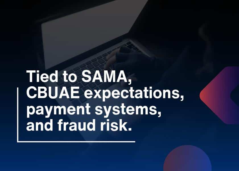 Managing SAMA CBUAE Fraud Risk in Banks and Payment Systems