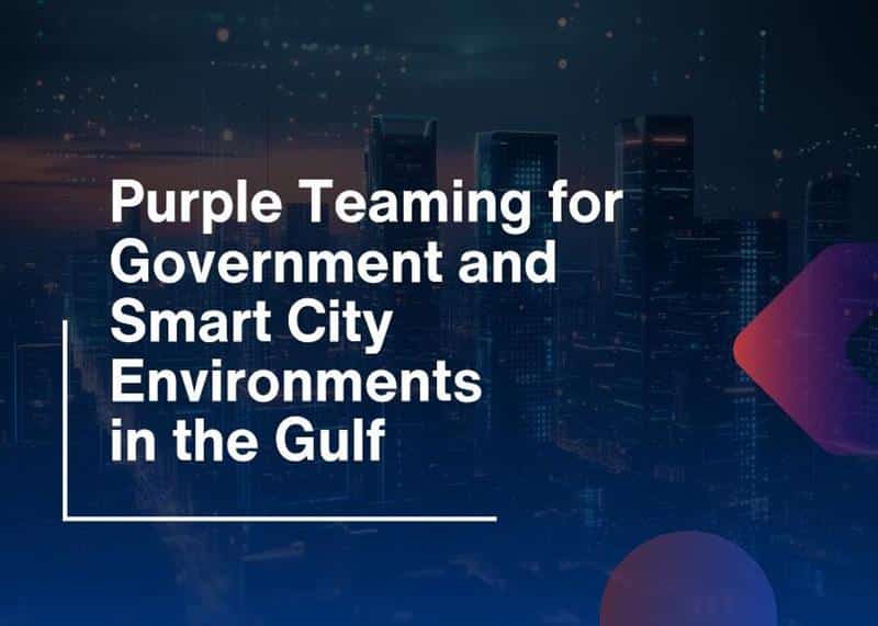 Purple Teaming for Government-Gulf Smart Cities Security