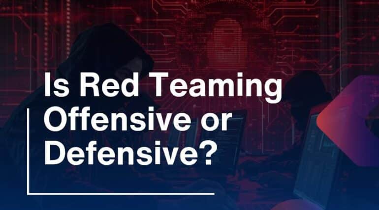 Is Red Teaming Offensive or Defensive?