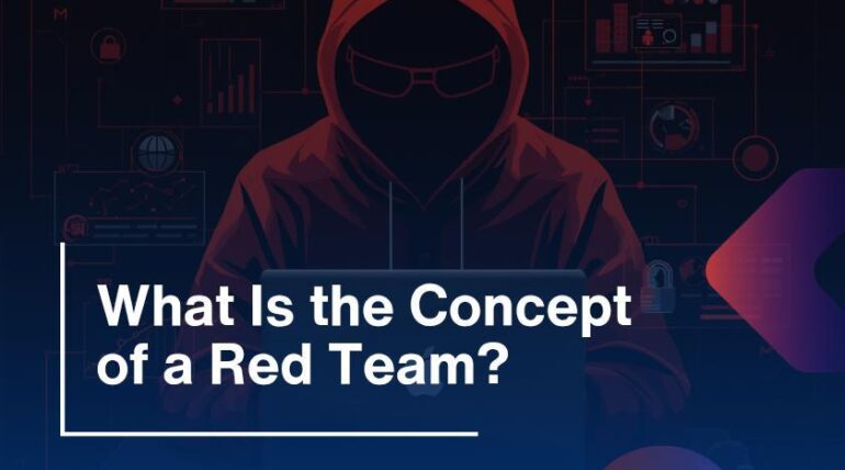What Is the Concept of a Red Team?