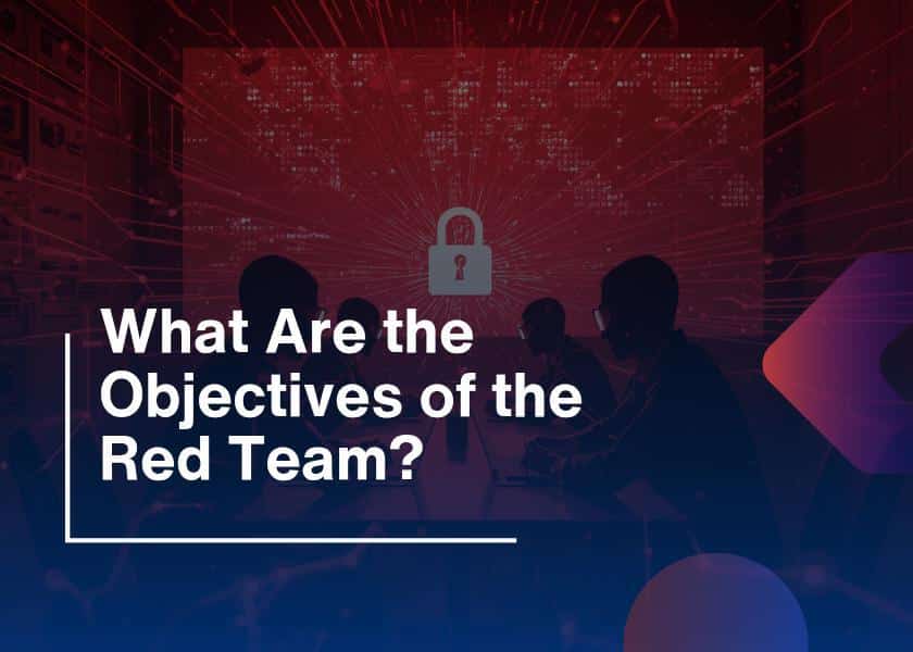 Red Team Security Objectives-Explained for Businesses